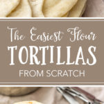 These easy homemade flour tortillas will take tacos, enchiladas, burritos, and more to the next level with simple ingredients. Use your hands or an electric mixer to make them from scratch with just 5 simple ingredients. #tortillas #mexicanrecipes #texmex