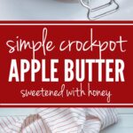 Crockpot honey apple butter | Fall baking starts with this amazing homemade apple butter, made in the slow cooker, sweetened with honey. #applebutter #fallbaking #crockpot