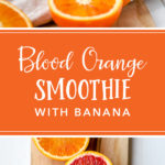 You just need a few minutes to make this healthy blood orange banana smoothie, cool, creamy, and perfect for taking full advantage of citrus season! #citrus #bloodorange #smoothie