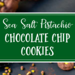 Thick, chewy pistachio chocolate chip cookies with a sprinkling of sea salt are a pistachio lover's dream. Easy to make - no chilling, no waiting! #cookies #chocolatechip #pistachios