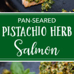 A great recipe for pan-seared salmon topped with the most delicious pistachio herb coating. Ready in less than 30 minutes! #salmon #pistachios #weeknightdinners