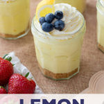 No-bake lemon cheesecake mousse parfaits with graham cracker crust are the ultimate summer dessert - easy to make ahead, creamy, delicious, and full of natural citrus flavor. #summerdesserts #lemondesserts #makeahead #mousse #cheesecake