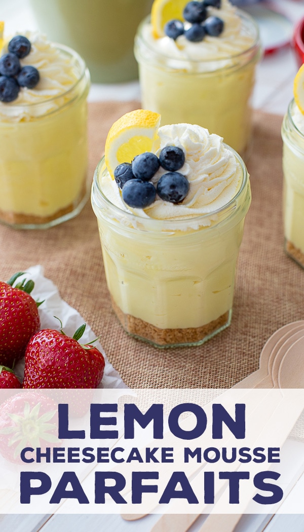 No-bake lemon cheesecake mousse parfaits with graham cracker crust are the ultimate summer dessert - easy to make ahead, creamy, delicious, and full of natural citrus flavor. #summerdesserts #lemondesserts #makeahead #mousse #cheesecake