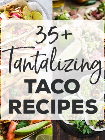 An epic collection of over 35 taco recipes! Bookmark this to make your next #tacotuesday more exciting! #tacorecipes