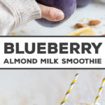 The dreamiest almond milk smoothie with blueberries and bananas - it tastes like a treat but is crazy healthy! Full of protein and antioxidants, and easy to make with everyday ingredients. #almondmilk #smoothie #blueberries