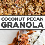 This easy recipe for coconut pecan granola will be your new go-to! It clumps easily thanks to a combination of honey and coconut oil with a hint of cinnamon. This is the recipe that made me start making granola all the time!! #granola #pecan #coconut #snacks #breakfast