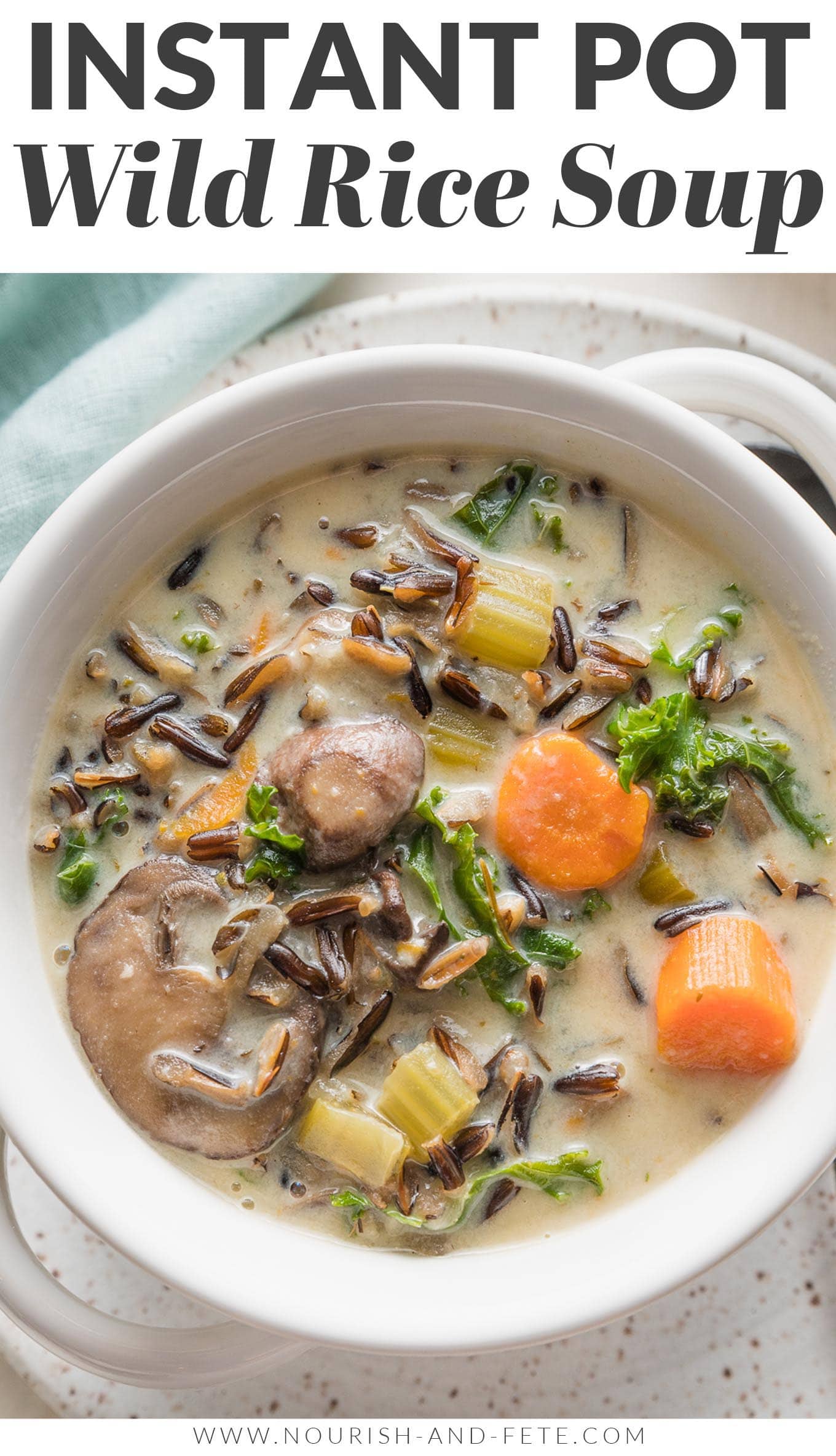 Instant Pot Wild Rice Soup Nourish and Fete