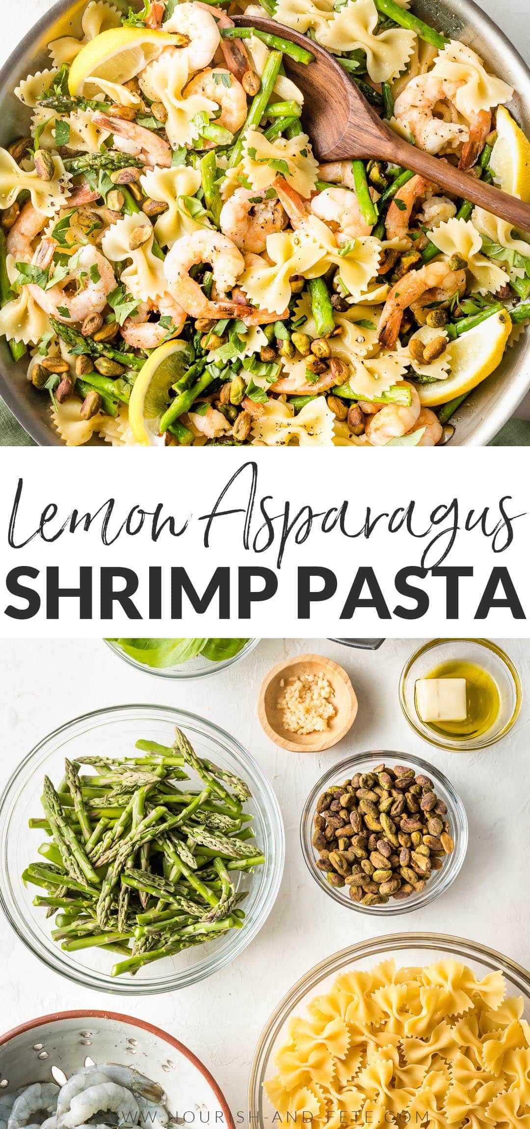Lemon Asparagus Pasta with Shrimp and Pistachios - Nourish and Fete