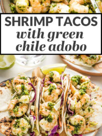 Hands down the best shrimp tacos we've had! Green chile adobo, or adobo verde, is made with everyday ingredients yet totally elevated. These are healthy, flavorful, and perfect for any taco night.