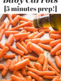 Roasted Baby Carrots are one of the easiest and tastiest side dishes you can make! Five minutes of prep and then they roast away to tender, sweet perfection, ready to serve alongside any meal. Keep it super simple with just olive oil, salt, and pepper, or dress things up with some of the tasty additions suggested below.