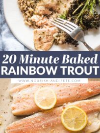 This fool-proof recipe for Baked Rainbow Trout takes just 20 minutes. It’s a great way to serve a healthy dinner with terrific flavors of lemon, garlic, and herbs—but minimal effort.