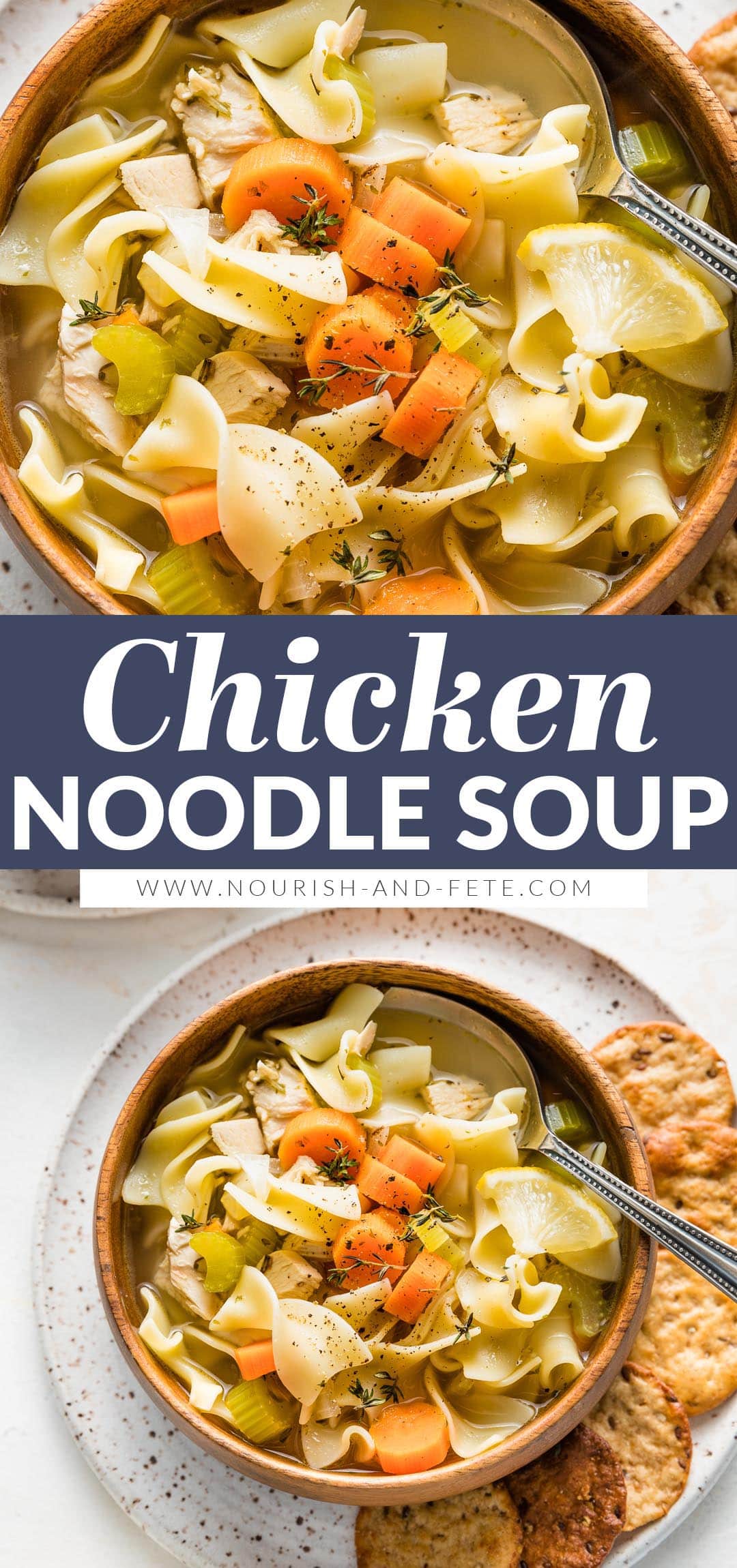 Chicken Noodle Soup with Egg Noodles - Nourish and Fete