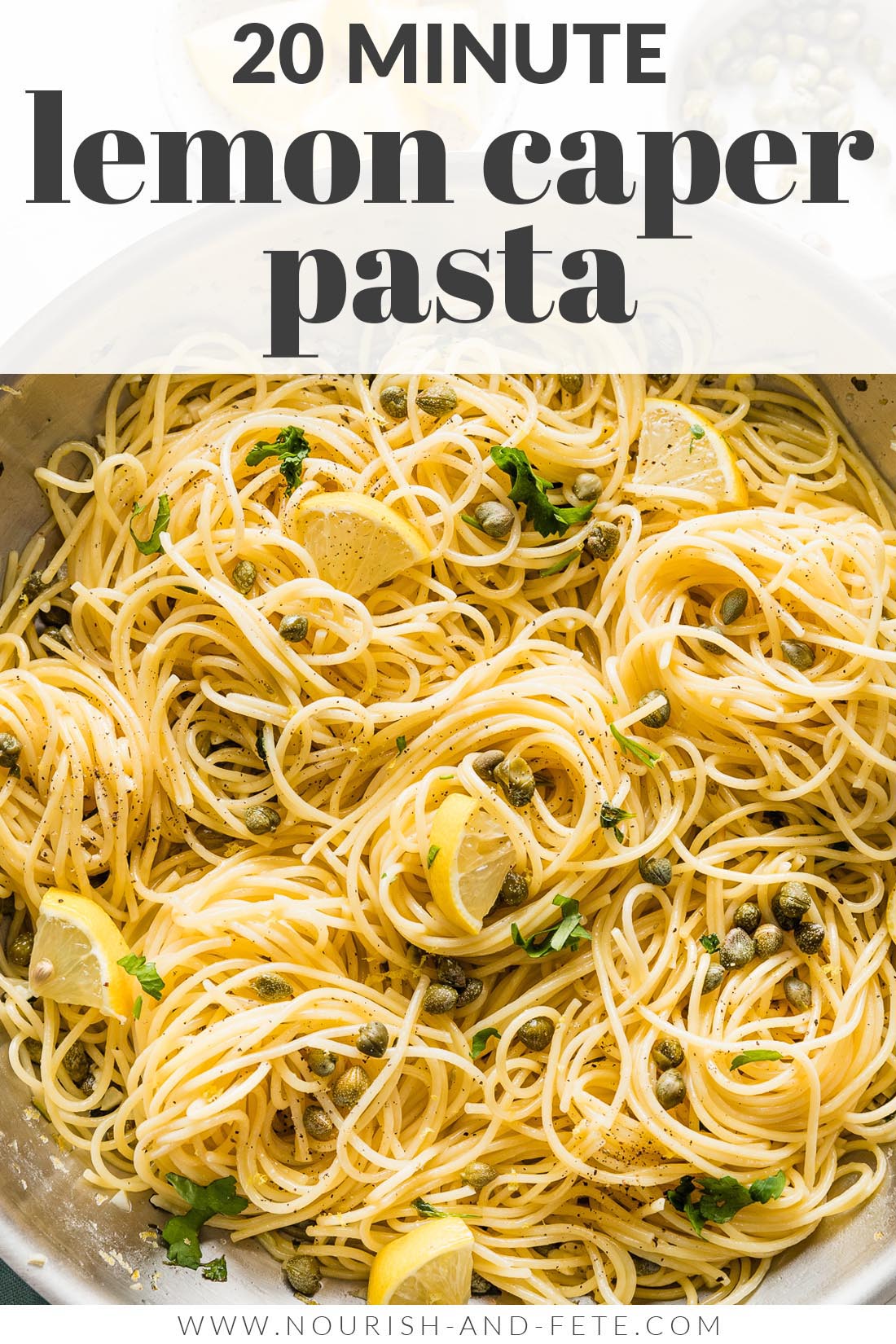 Lemon Caper Pasta (Easy, 20 Minutes!) - Nourish and Fete