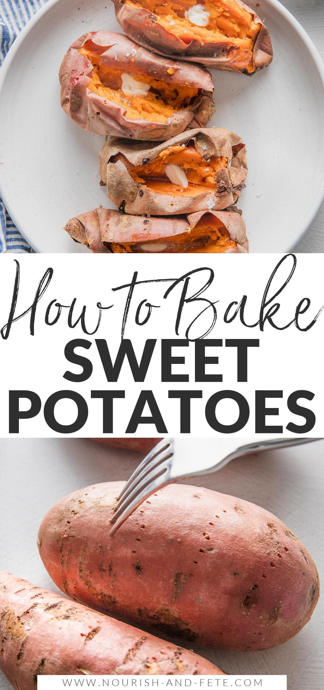 How To Bake Sweet Potatoes - Nourish and Fete