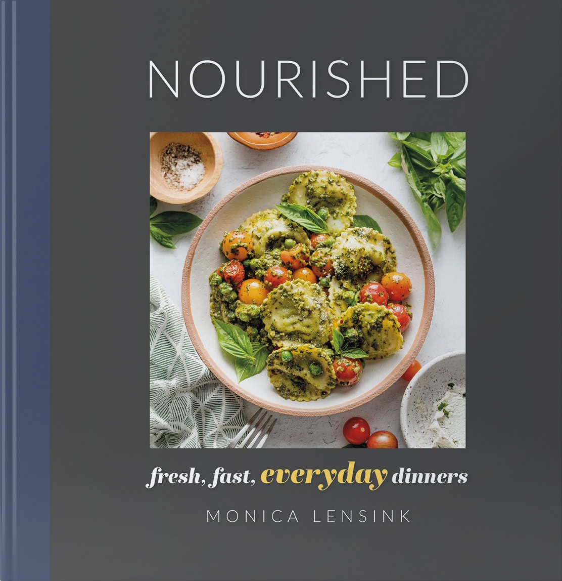 Cover of "Nourished: Fresh, Fast, Everyday Dinners" a cookbook by Monica Lensink of the food blog Nourish and Fete.